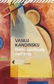 Ebook Dello spirituale nell'arte di Vasilij Kandinskij edito da Feltrinelli Editore