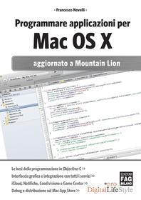Ebook Programmare applicazioni per Mac OS X di Novelli Francesco edito da Edizioni FAG