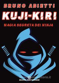 Ebook Kuji-Kiri di Bruno Abietti edito da Edizioni Mediterranee