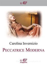 Ebook Peccatrice Moderna di Carolina Invernizio edito da Avagliano Editore