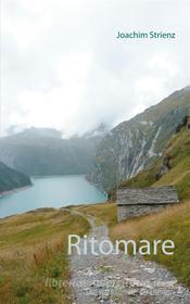 Ebook Ritomare di Joachim Strienz edito da Books on Demand