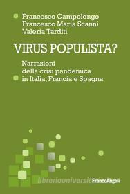 Ebook Virus populista? di Francesco Campolongo, Francesco Maria Scanni, Valeria Tarditi edito da Franco Angeli Edizioni