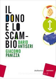 Ebook Il dono e lo scambio di Dario Antiseri, Giacomo Panizza edito da Rubbettino Editore