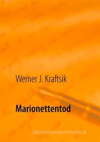 Ebook Marionettentod di Werner J. Kraftsik edito da Books on Demand
