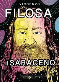 Ebook Il Saraceno di Filosa Vincenzo edito da Rizzoli Lizard