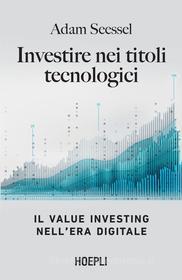 Ebook Investire nei titoli tecnologici di Adam Seessel edito da Hoepli