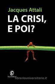 Ebook La crisi, e poi? di Jacques Attali edito da Fazi Editore