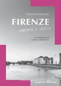 Ebook Firenze amara e dolce di Marco Innocenti edito da Avagliano Editore