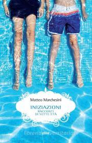 Ebook Iniziazioni di Matteo Marchesini edito da Elliot