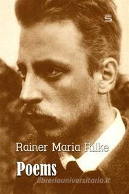 Ebook Poems di Rainer Maria Rilke edito da Interactive Media