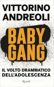 Ebook Baby gang di Andreoli Vittorino edito da Rizzoli