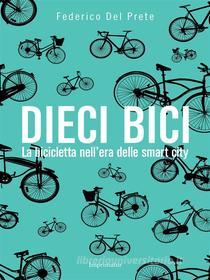 Ebook Dieci bici di Federico Del Prete edito da Imprimatur