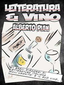 Ebook Letteratura & Vino di Alberto Pian edito da Alberto Pian