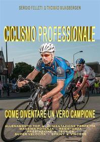 Ebook Ciclismo professionale di Sergio Felleti edito da Youcanprint