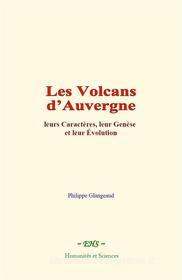 Ebook Les Volcans d’Auvergne di Philippe Glangeaud edito da EHS