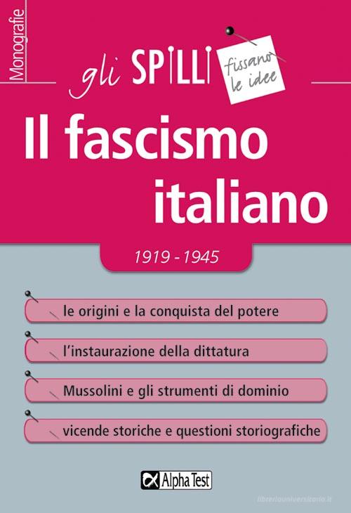 Ebook Il fascismo italiano di Meroni Corrado edito da Alpha Test