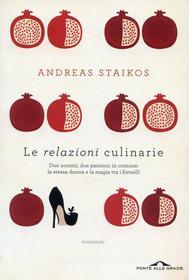Ebook Le relazioni culinarie di Andreas Staikos edito da Ponte alle Grazie