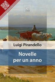Ebook Novelle per un anno di Luigi Pirandello edito da E-text