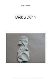 Ebook Dick u Dünn di Alex Gfeller edito da Books on Demand