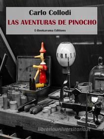 Ebook Las aventuras de Pinocho di Carlo Collodi edito da E-BOOKARAMA