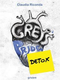 Ebook Grey&apos;s Pride Detox. Come vivremo senza Grey&apos;s Anatomy di Claudia Riconda edito da goWare
