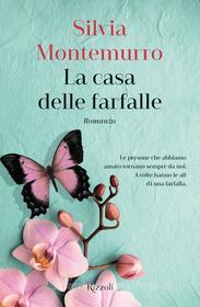 Ebook La casa delle farfalle di Montemurro Silvia edito da Rizzoli