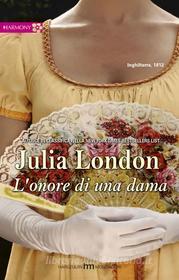 Ebook L'onore di una dama di Julia London edito da HarperCollins Italia