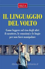 Ebook Il linguaggio del volto di Vittorio Caprioglio edito da Edizioni Riza