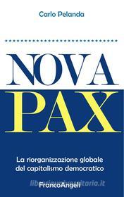 Ebook Nova Pax. La riorganizzazione globale del capitalismo democratico di Carlo Pelanda edito da Franco Angeli Edizioni