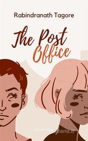 Ebook The Post Office di Rabindranath Tagore edito da Interactive Media