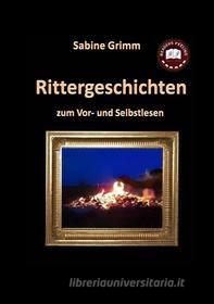 Ebook Rittergeschichten di S. Grimm edito da Books on Demand