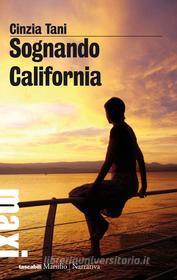 Ebook Sognando California di Cinzia Tani edito da Marsilio