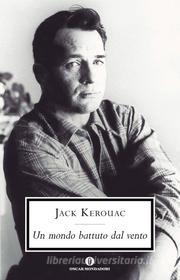 Ebook Un mondo battuto dal vento di Kerouac Jack edito da Mondadori