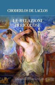 Ebook Le relazioni pericolose di Choderlos De Lactos edito da Edizioni Theoria