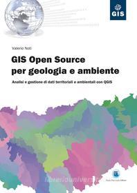 Ebook Gis Open Source per geologia e ambiente di Valerio Noti edito da Dario Flaccovio Editore