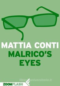 Ebook Malrico’s Eyes di Mattia Conti edito da Zoom Feltrinelli