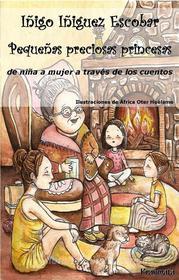 Ebook Pequeñas preciosas princesas di Inigo Iniguez Escobar edito da Pragmata