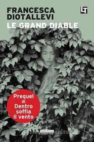 Ebook Le Grand Diable di Francesca Diotallevi edito da Neri Pozza