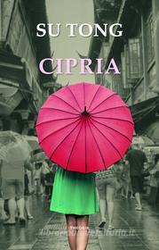 Ebook Cipria di Su Tong edito da Edizioni Theoria