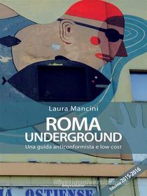 Ebook Roma underground di Laura Mancini edito da Imprimatur