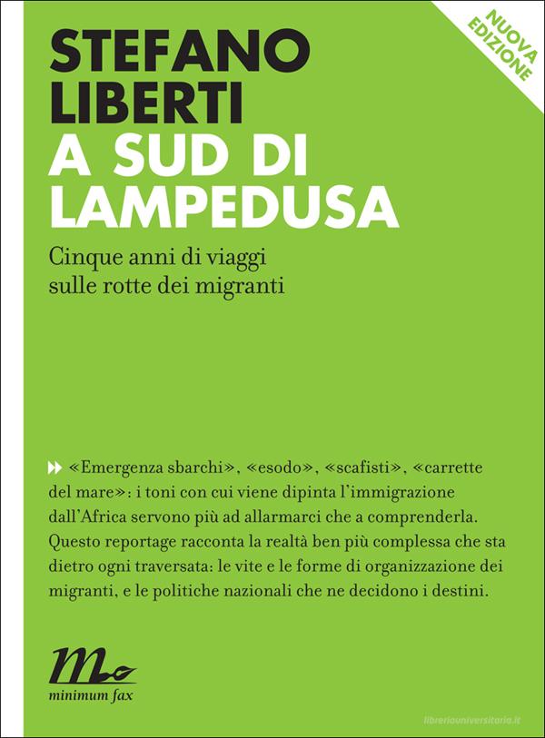 Ebook A sud di Lampedusa. Cinque anni di viaggi sulle rotte dei migranti di Liberti Stefano edito da minimum fax