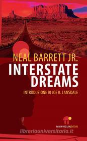 Ebook Interstate Dreams di Neal Barrett Jr. edito da Miraviglia Editore