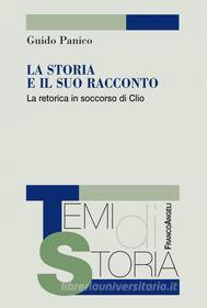 Ebook La storia e il suo racconto di Guido Panico edito da Franco Angeli Edizioni