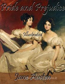 Ebook Pride and Prejudice: Illustrated di Jane Austen edito da Jane Austen