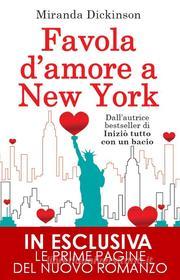 Ebook Favola d'amore a New York di Miranda Dickinson edito da Newton Compton Editori