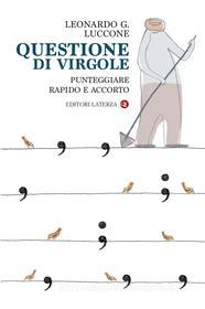 Ebook Questione di virgole di Leonardo G. Luccone edito da Editori Laterza