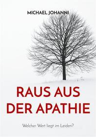Ebook Raus aus der Apathie di Michael Johanni edito da Books on Demand