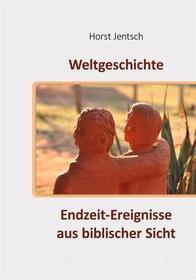 Ebook Weltgeschichte di Horst Jentsch edito da Books on Demand