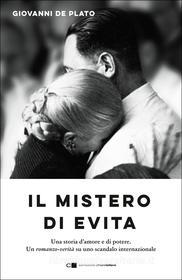 Ebook Il mistero di Evita di De Plato Giovanni edito da Chiarelettere