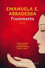 Ebook Fiammetta di Emanuela E. Abbadessa edito da RIZZOLI